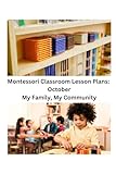 Montessori Classroom Lesson Plans October My Family My Community