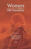 Women Of The Old Testament Book 2 Studies