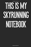 This Is My Skyrunning Notebook