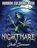 Nightmare A Horror Coloring Book With Terrifying Monsters Evil Women Dark Fantasy Creatures And Gothic Scenes For Relaxation