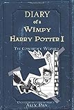 Diary Of A Wimpy Harry Potter The Cowardly Wizard Humorous Story Of A Wimpy Harry Potter For Kids Ages 912unofficial Unauthorized
