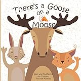 Theres A Goose On A Moose Seek And Find Books For Toddlers Find The Animals Hidden Picture Activity Book For Toddlers