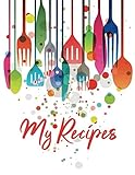 My Recipes Recipe Books To Write In Create Your Own Cookbook Blank Recipe Journal And Organizer