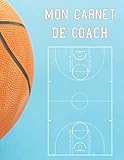 Mon Carnet De Coach Basketball Crez Et Dessinez Vos Systmes 21 X 297 Cm 100 Pages