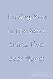 Loving You Is The Best Thing Ive Ever Done Bucket List For Couples Inspirational Journal For Couples With Fun Activities For All Seasons