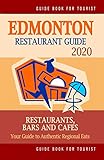 Edmonton Restaurant Guide 2020 Your Guide To Authentic Regional Eats In Edmonton Canada Restaurant Guide 2020