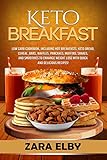 Keto Breakfast Low Carb Cookbook Including Hot Breakfasts Keto Bread Cereal Bars Waffles Pancakes Muffins Shakes And Smoothies To Enhance Weight Loss With Quick And Delicious Recipes