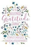 The Bulletproof Gratitude Journal A Complete 52 Week Guide To Building A Positive And Grateful Mindset For Adults Cover Design One