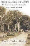 From Pastoral to Urban: The Meyer Farms of New Springville, Staten Island, New York, 1903-late 1950s