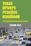 Texas Drivers Practice Handbook The Manual To Prepare For Texas Permit Test More Than 300 Questions And Answers