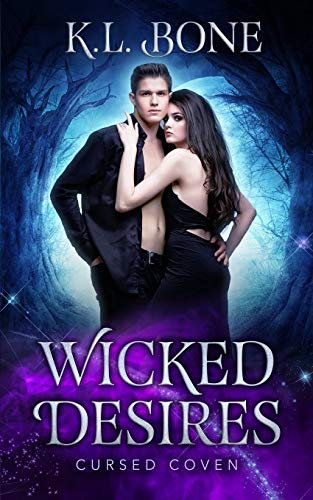 Wicked Desires (By: Skyla Dawn Cameron,K.L. Bone) cover