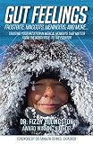 Gut Feelings Frostbite Maggots Meningitis And More Trusting Your Intuition In Medical Moments That Matter From The North Pole To The Equator
