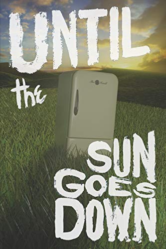 Until the Sun Goes Down book cover
