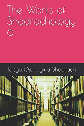 The Works of Shadrachology 6 cover