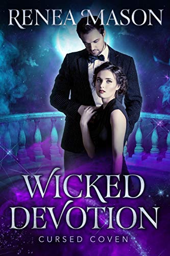 Wicked Devotion (By: Renea Mason) cover