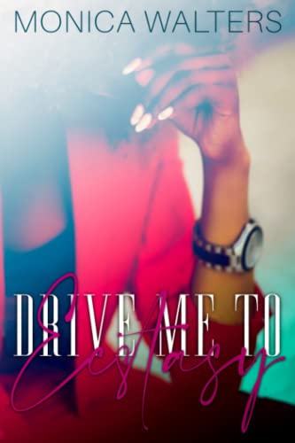 Drive Me To Ecstasy book cover