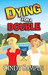 Dying for a Double