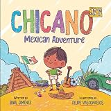 Chicano Jrs Mexican Adventure Chicano Junior