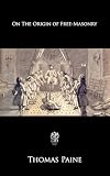 On The Origin of Free-Masonry