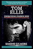 Tom Ellis Inspirational Coloring Book A Welsh Actor Gary Preston In The Bbc Sitcom Miranda And Lucifer Morningstar In The American Series Lucifer