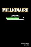 Millionaire Loading Notebook Journal Or Diary 110 Blank Lined Pages 6 X 9 Matte Finished Soft Cover