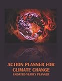 Action Planner For Climate Change Undated Yearly Planner Prompted Calendar Planner 85 X 11 With 116 Pages Is Designed To Plan Set Dates And Track Your Climate Change Activities