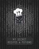 My Secret Recipes Potions Blank Recipe Book To Write In Cool Goth Skull Custom Cookbook For Your Scary Awesome Recipes