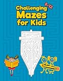 Challenging Mazes For Kids 812 Maze Activity Book For Kids Great For Improving Persistence And Problem Solving Skills