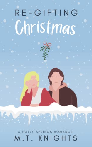Re-Gifting Christmas (By: M.T. Knights) cover