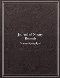 Journal Of Notary Records For Loan Signing Agents Official Notary And Loan Signing Agent Journal And Log Of Notarial Acts Book Includes 2019 And Paperback Black Leather Design Lsa Journal