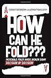 How Can He Fold Incredible Poker Hands Broken Down Decision By Decision