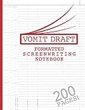 Blank Screenwriting Notebook: Write Your Own Movies - 200 Pages of Pre-Formatted Script Templates - 8.5 x 11 Journal for Ideas + Notes in Sidebars for Writers of TV Shows & Films (Vomit Drafts)