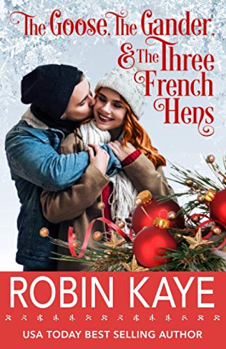 The Goose, The Gander, And Three French Hens (By: Robin Kaye) cover