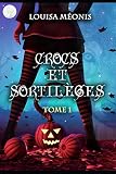 Crocs Et Sortilges Tome 1