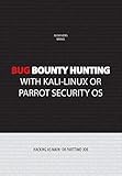 Bug Bounty Hunting With Kalilinux Or Parrot Security Os Hacking As Main Or Parttime Job