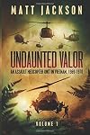 Undaunted Valor: An Assault Helicopter Unit in Vietnam