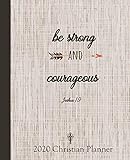 2020 Christian Planner Be Strong And Courageous Brown Background Bible Reading Log Plan Goal Productivity Track Your Progress For Encouragement And Daily Organizer Schedule Prayer List