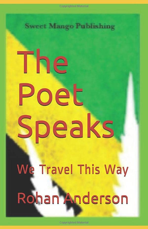 Original 2019 cover of The Poet Speaks: We Travel This Way by Rohan Anderson