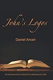 Johns Logos The Background Of Logos In The Prologue Of John