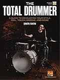 The Total Drummer: A Guide to Developing Your Style, Feel, Touch, Groove, and More - Book with Online Video by Dimitri Fantini