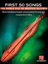 First 50 Songs You Should Play on Mountain Dulcimer (50 First Songs)