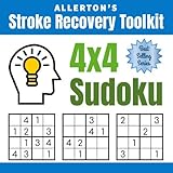Stroke Recovery Toolkit 4x4 Sudoku Puzzles For Stroke Patients Rebuild Logic Reasoning And Confidence Allertons Stroke Recovery Toolkit