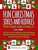 Fun Christmas Jokes And Riddles For Kids And Family Christmas Stocking Stuffer Edition 300 Ho Ho Ho Jokes And 300 Stocking Stuffer Riddles Trick And Family Will Enjoy Ages 68 79 812
