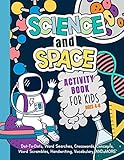 Science And Space Activity Book For Kids Ages 48 Learn About Atoms Magnets Planets Organisms Insects Dinosaurs Satellites Molecules Photosynthesis Dna Amoebas And More