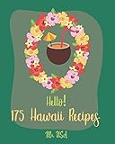 Hello 175 Hawaii Recipes Best Hawaii Cookbook Ever For Beginners Poke Cookbook Poke Cake Cookbook Poke Recipe Books Poke Cake Recipes Pineapple Cookbook Hawaii Recipe Book Book 1