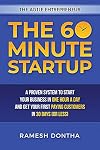 The 60 Minute Startup: A Proven System to Start Your Business in One Hour a Day and Get Your First Paying Customers in 30 Days (or Less)