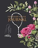 The Rosary Prayer Journal A 3 Month To Pray Write Down Your Prayer Intentions And Your Thoughts And Meditations On The Rosary Includes Instructions With Beautiful Rose Flower Cover Bookvol3