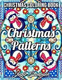 Christmas Patterns An Adult Coloring Book With Fun Holiday Designs Detailed Christmas Mandalas And Relaxing Winter Decorations