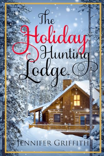 The Holiday Hunting Lodge book cover