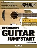 Beginners Guitar Jumpstart Learn Basic Chords Rhythms And Strum Your First Songs Seeing Music